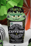 Frankly, Need Caffeine Halloween Coffee Gift Card Holders