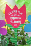 Grow and Bloom Flower Teacher Gift